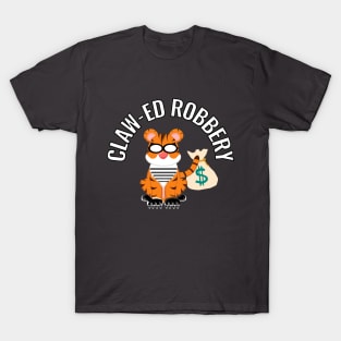 Claw-ED Robbery T-Shirt